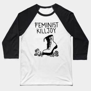 Feminist Killjoy Baseball T-Shirt